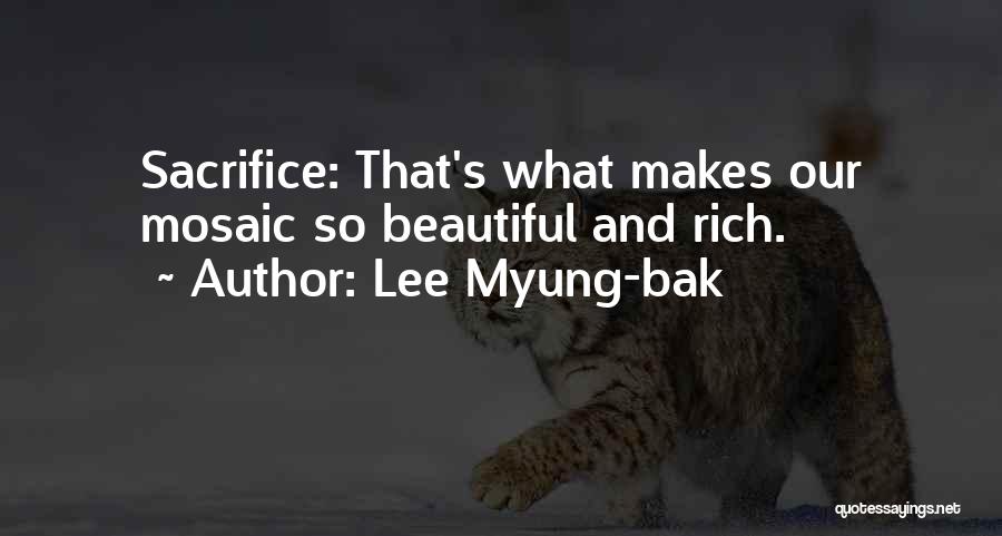 Sometimes You Have To Sacrifice Quotes By Lee Myung-bak