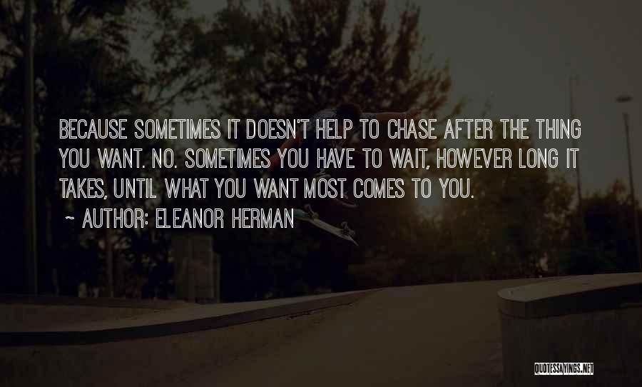 Sometimes You Have To Wait Quotes By Eleanor Herman