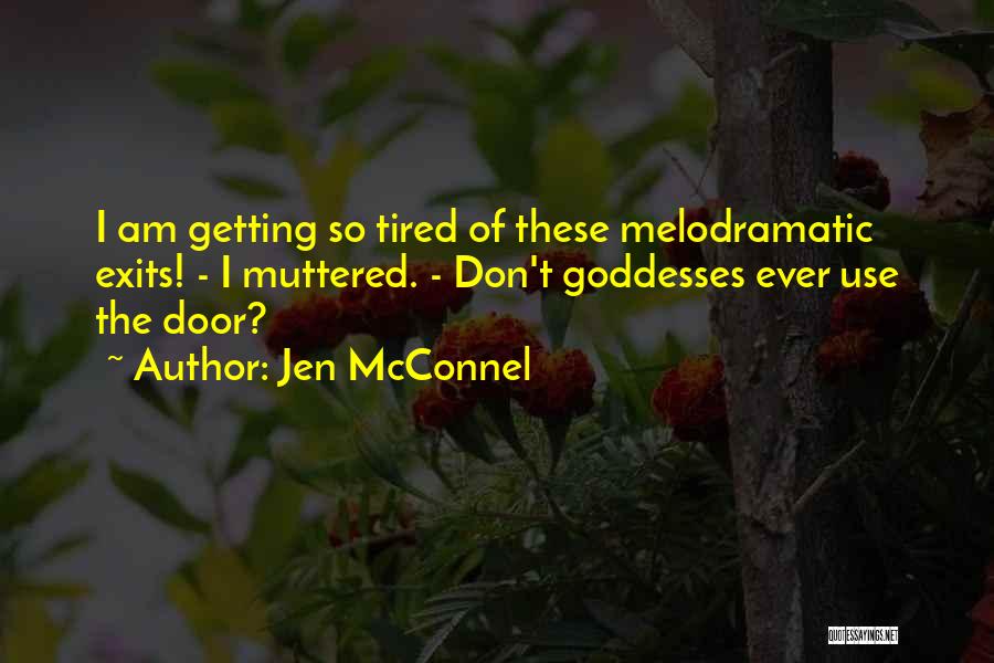 Sometimes You Just Get Tired Quotes By Jen McConnel