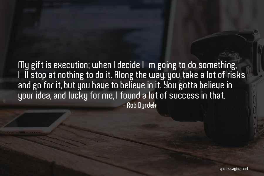 Sometimes You Just Gotta Do What's Best For You Quotes By Rob Dyrdek Sometimes You Just Gotta Do What's Best For You Quotes By Rob Dyrdek