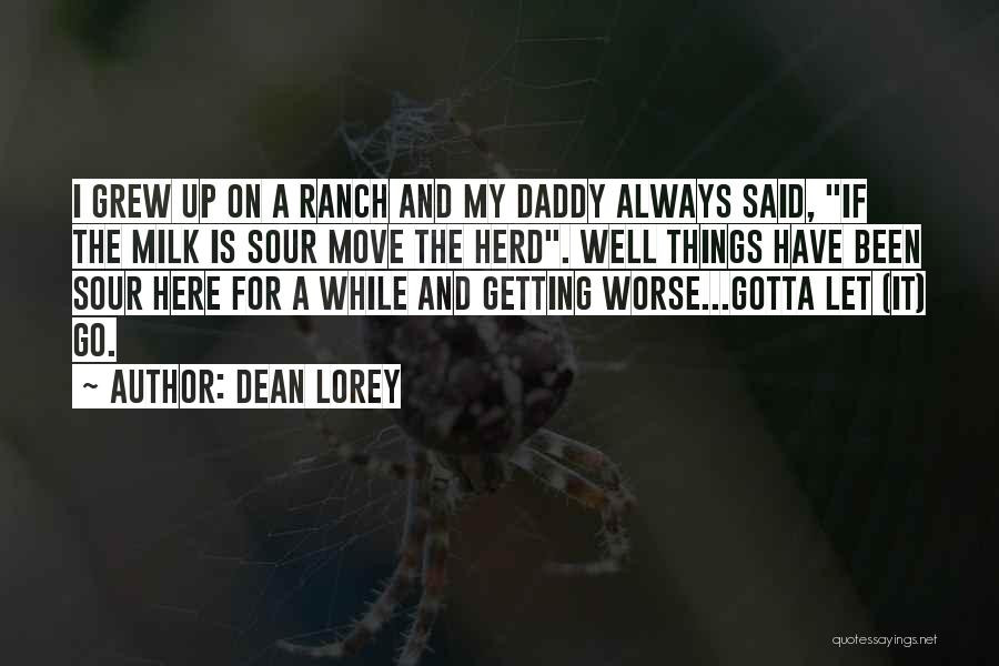 Sometimes You Just Gotta Move On Quotes By Dean Lorey