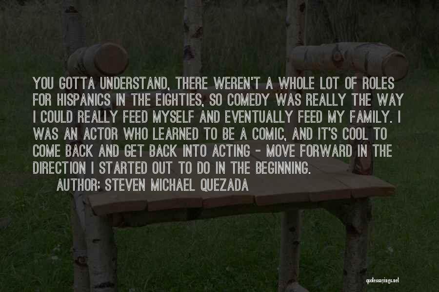 Sometimes You Just Gotta Move On Quotes By Steven Michael Quezada