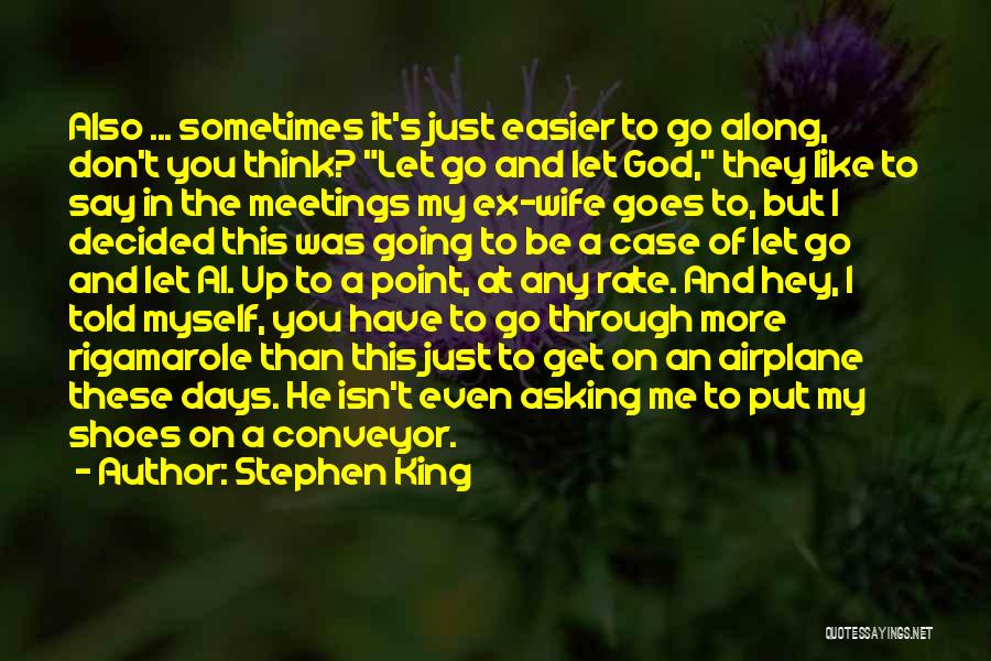 Sometimes You Just Have Let Go Quotes By Stephen King