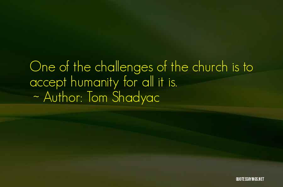 Sometimes You Just Have To Accept Quotes By Tom Shadyac