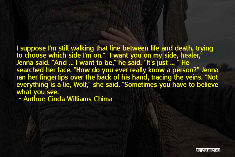 Sometimes You Just Have To Believe Quotes By Cinda Williams Chima