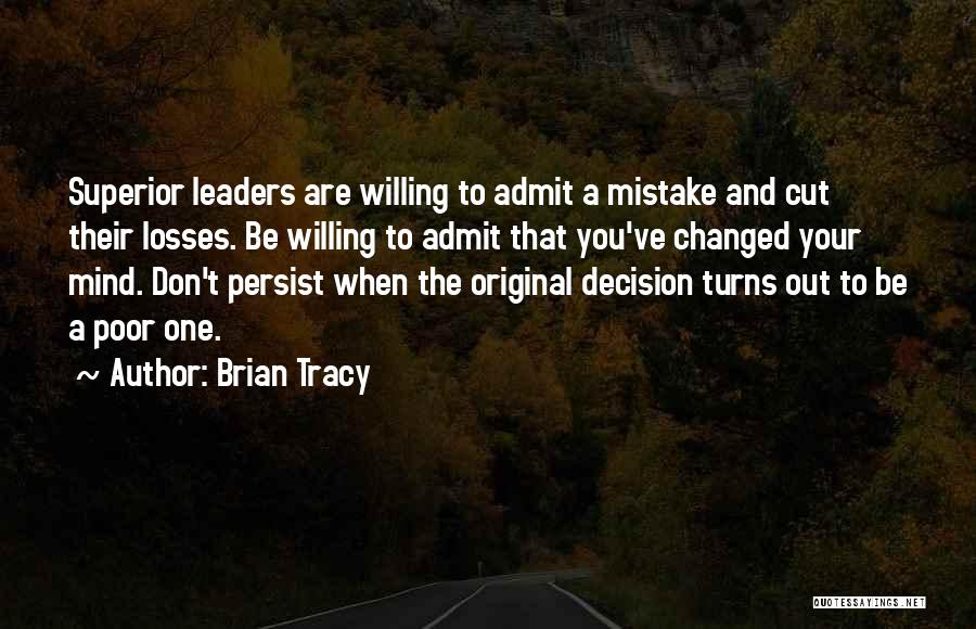 Sometimes You Just Have To Cut Your Losses Quotes By Brian Tracy