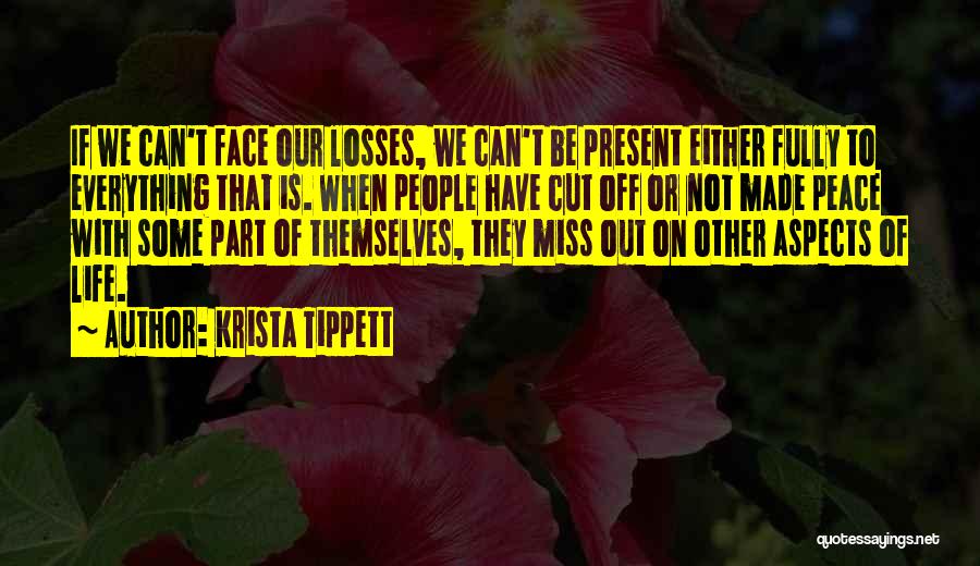 Sometimes You Just Have To Cut Your Losses Quotes By Krista Tippett