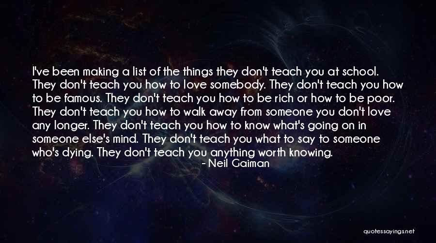 Sometimes You Just Have To Know When To Walk Away Quotes By Neil Gaiman