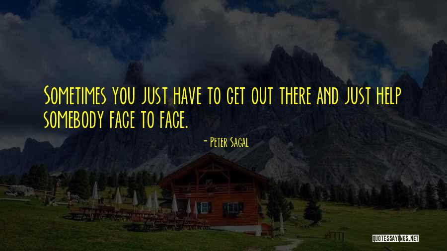 Sometimes You Just Have To Quotes By Peter Sagal Sometimes You Just Have To Quotes By Peter Sagal