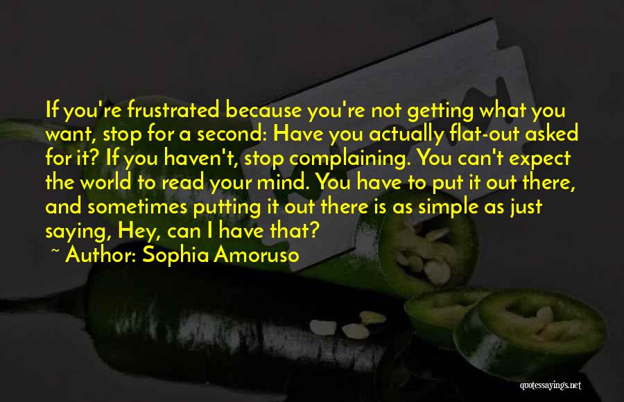 Sometimes You Just Have To Stop Quotes By Sophia Amoruso