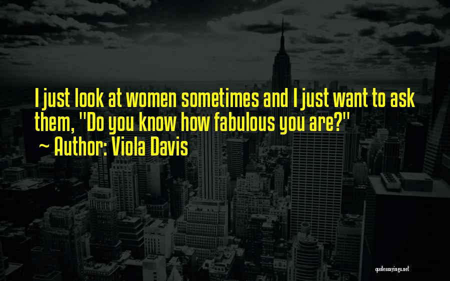 Sometimes You Just Know Quotes By Viola Davis