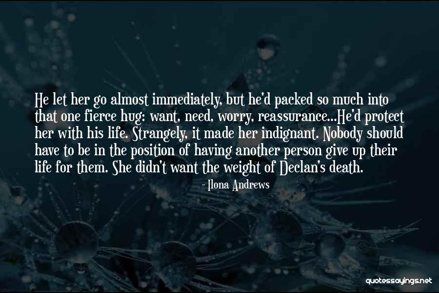 Sometimes You Just Need A Hug Quotes By Ilona Andrews Sometimes You Just Need A Hug Quotes By Ilona Andrews