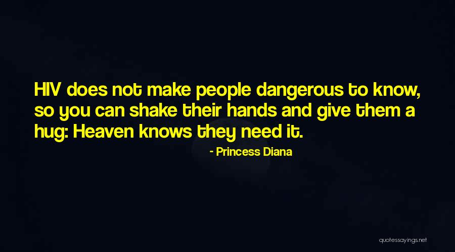 Sometimes You Just Need A Hug Quotes By Princess Diana