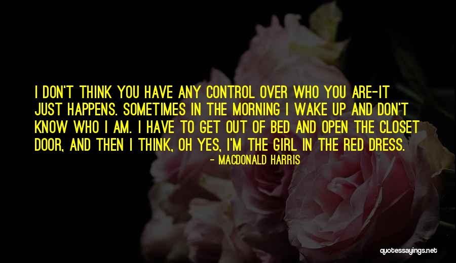 Sometimes You Know Quotes By MacDonald Harris Sometimes You Know Quotes By MacDonald Harris