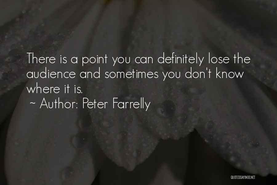 Sometimes You Lose Quotes By Peter Farrelly