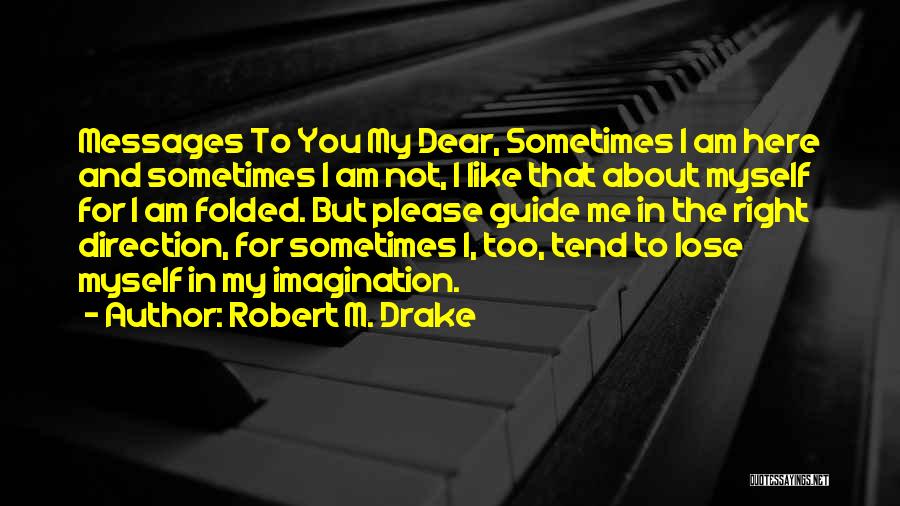 Sometimes You Lose Quotes By Robert M. Drake