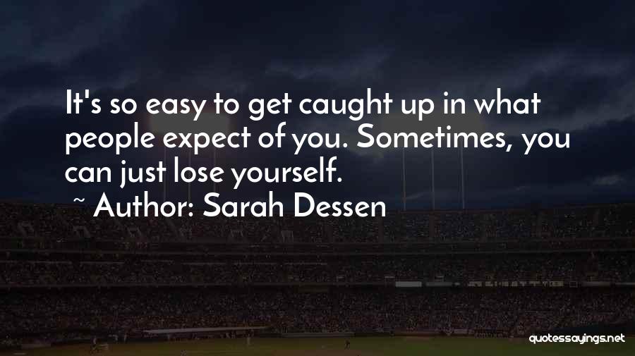 Sometimes You Lose Yourself Quotes By Sarah Dessen