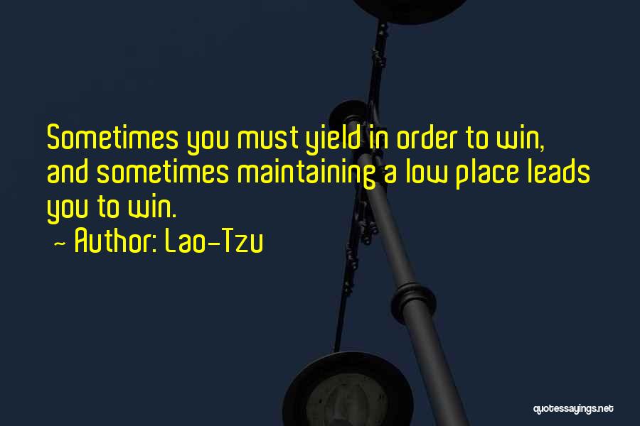 Sometimes You Must Quotes By Lao-Tzu