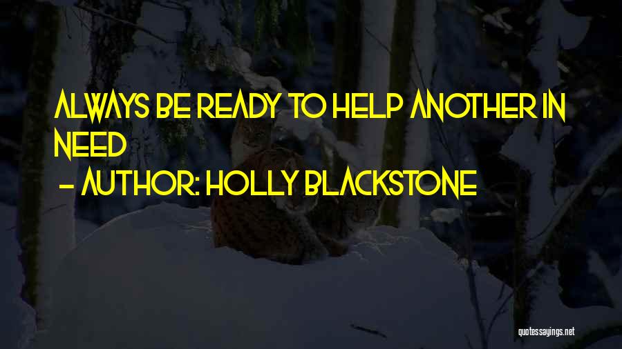 Sometimes You Need Help Quotes By Holly Blackstone