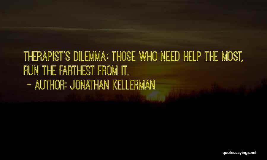 Sometimes You Need Help Quotes By Jonathan Kellerman