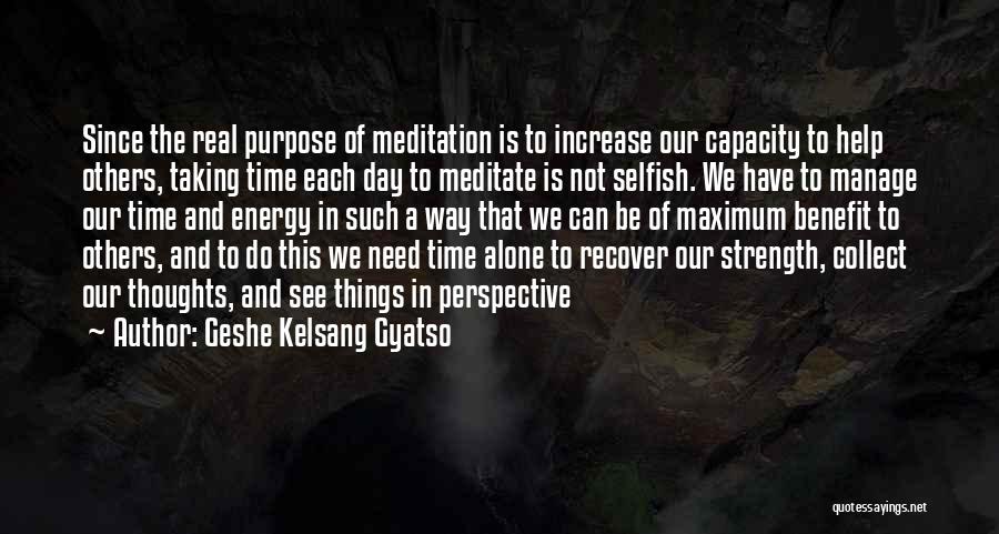 Sometimes You Need To Be Alone Quotes By Geshe Kelsang Gyatso