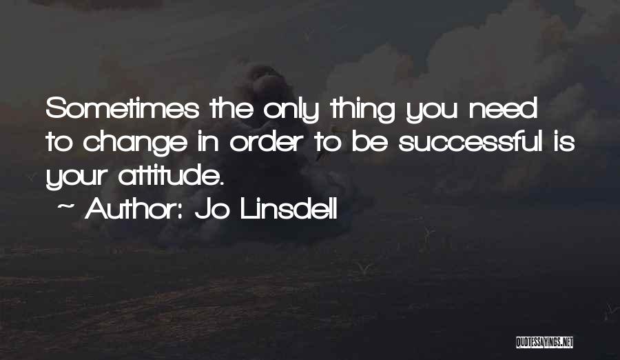 Sometimes You Need To Change Quotes By Jo Linsdell