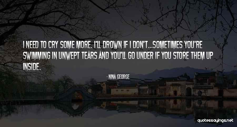 Sometimes You Need To Cry Quotes By Nina George