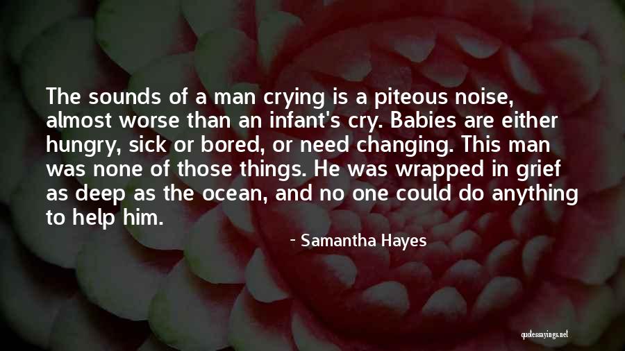 Sometimes You Need To Cry Quotes By Samantha Hayes