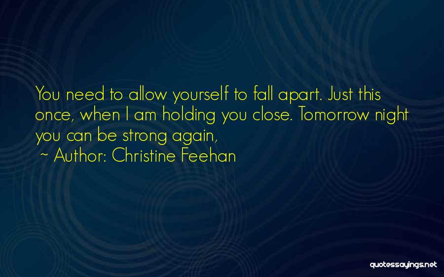 Sometimes You Need To Fall Apart Quotes By Christine Feehan