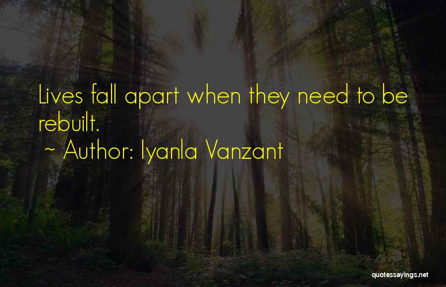 Sometimes You Need To Fall Apart Quotes By Iyanla Vanzant