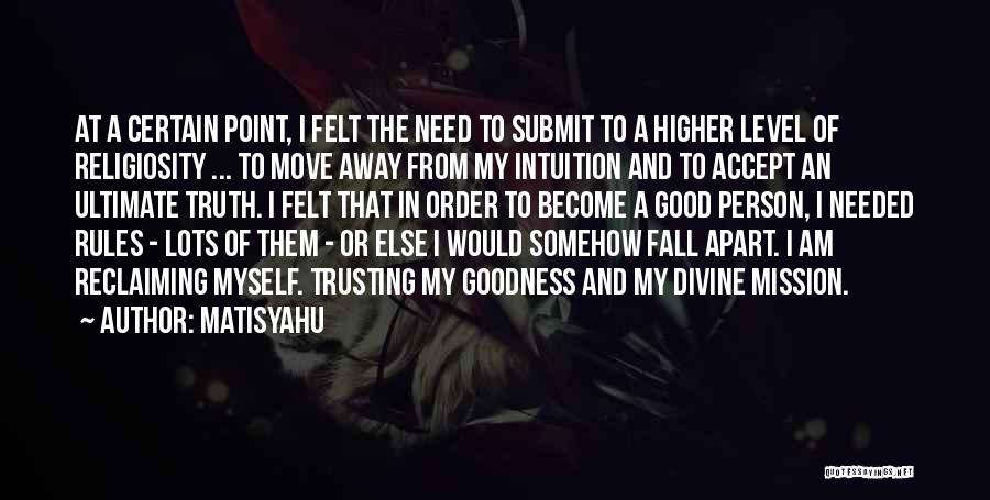 Sometimes You Need To Fall Apart Quotes By Matisyahu