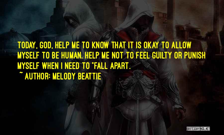 Sometimes You Need To Fall Apart Quotes By Melody Beattie