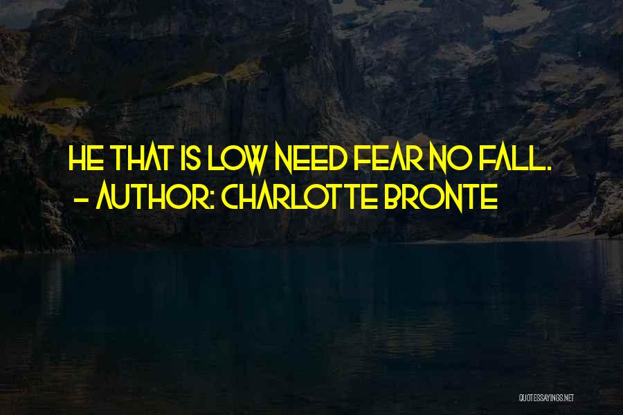 Sometimes You Need To Fall Quotes By Charlotte Bronte