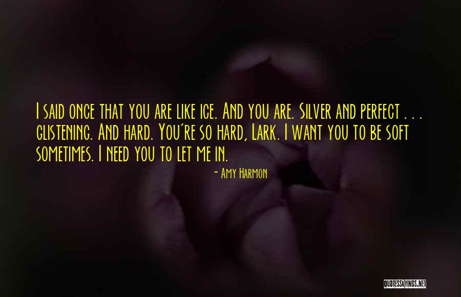 Sometimes You Need To Quotes By Amy Harmon Sometimes You Need To Quotes By Amy Harmon