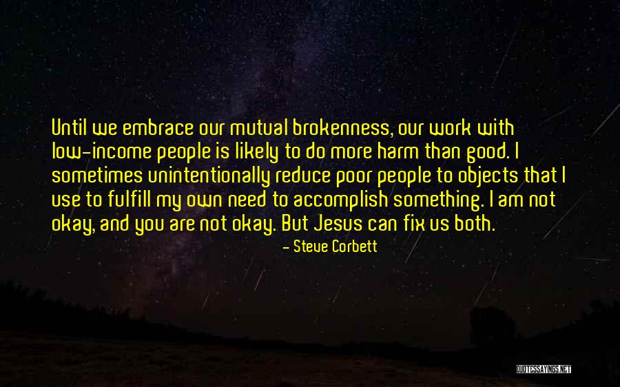 Sometimes You Need To Quotes By Steve Corbett