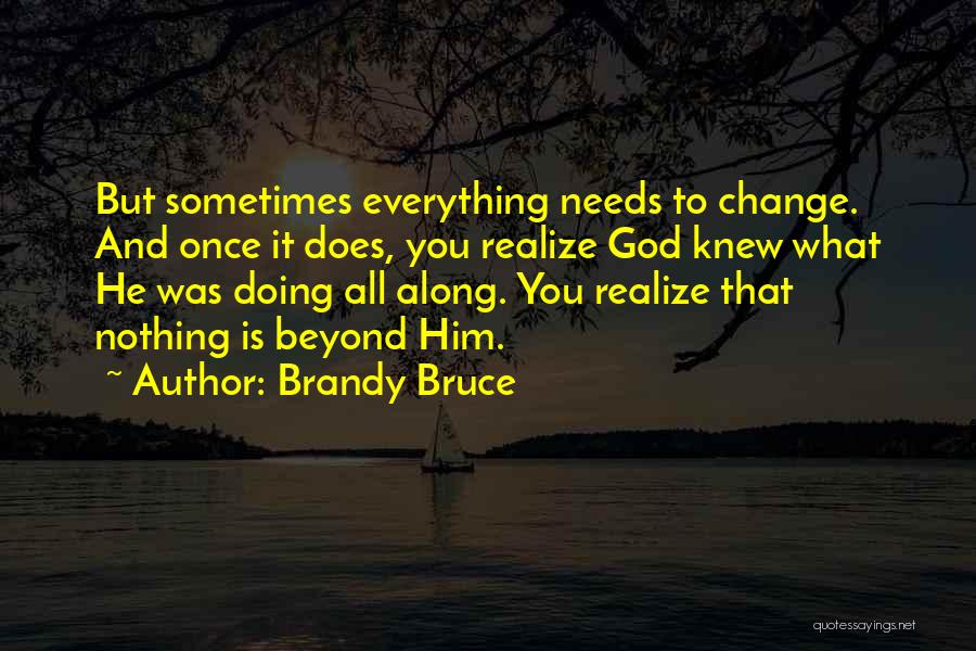 Sometimes You Realize Quotes By Brandy Bruce