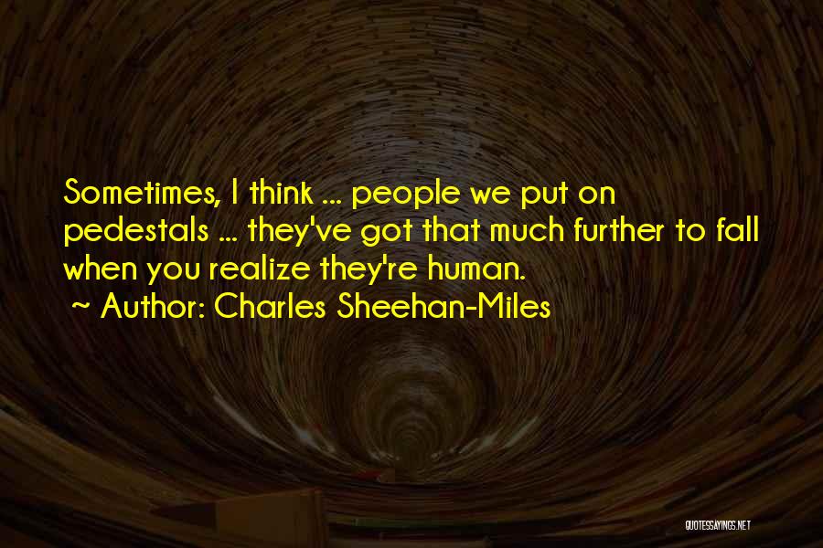 Sometimes You Realize Quotes By Charles Sheehan-Miles