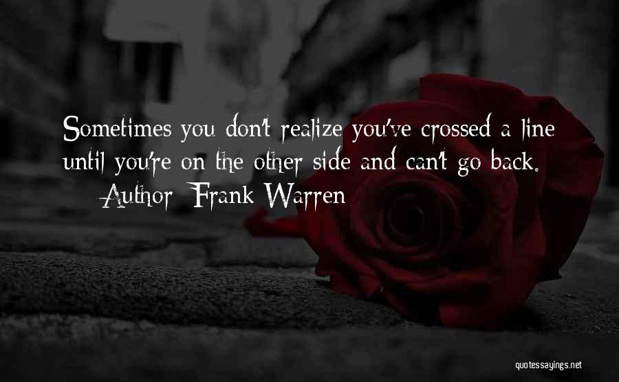 Sometimes You Realize Quotes By Frank Warren