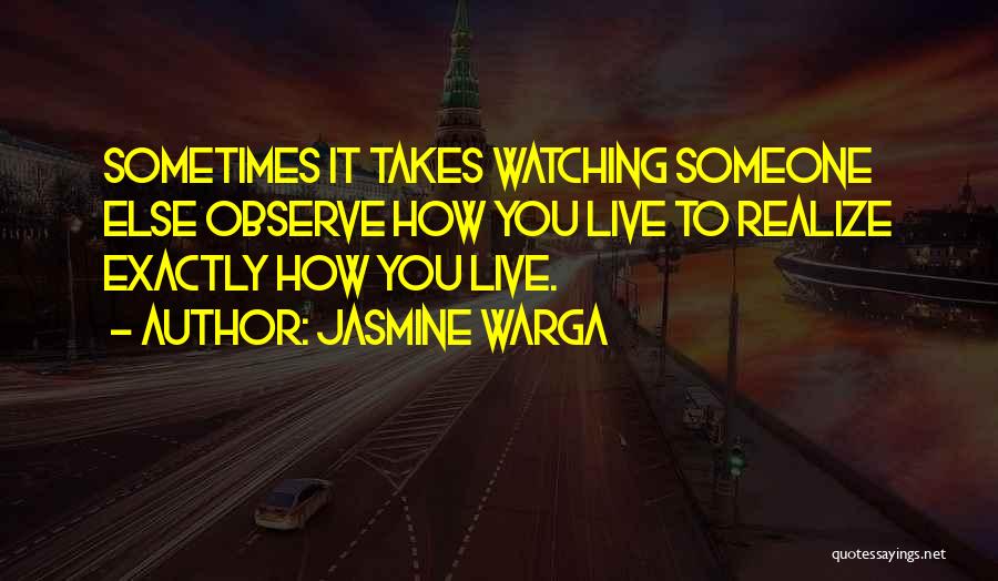 Sometimes You Realize Quotes By Jasmine Warga