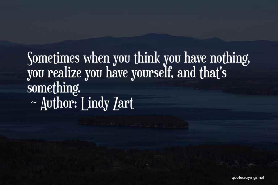 Sometimes You Realize Quotes By Lindy Zart