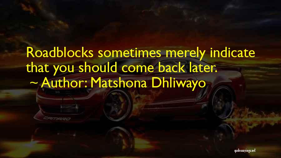 Sometimes You Should Quotes By Matshona Dhliwayo