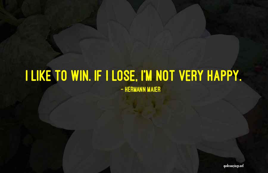 Sometimes You Still Lose Quotes By Hermann Maier