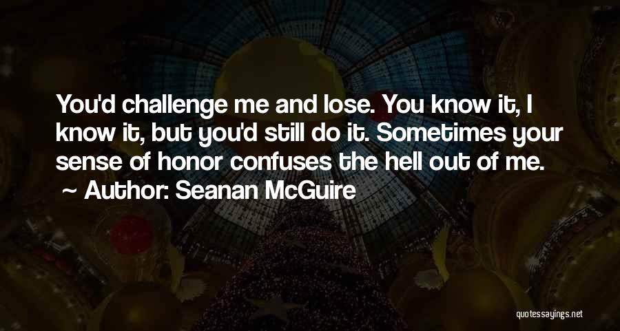 Sometimes You Still Lose Quotes By Seanan McGuire