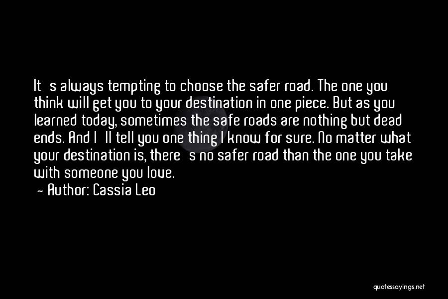 Sometimes You Think You Know Someone Quotes By Cassia Leo