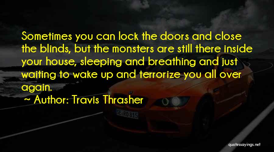 Sometimes You Wake Up Quotes By Travis Thrasher