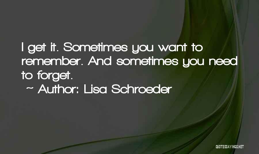 Sometimes You Want Quotes By Lisa Schroeder