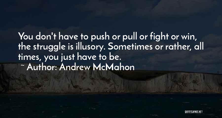 Sometimes You Win Quotes By Andrew McMahon