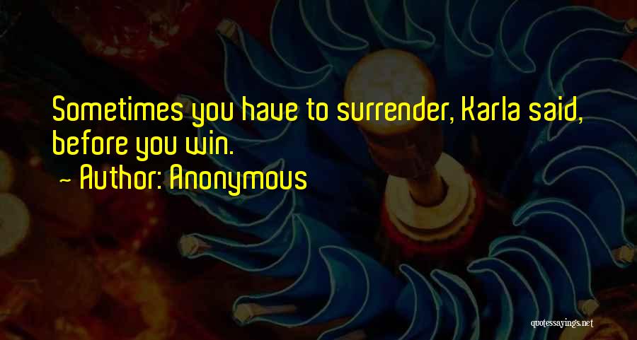 Sometimes You Win Quotes By Anonymous