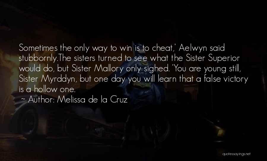 Sometimes You Win Quotes By Melissa De La Cruz
