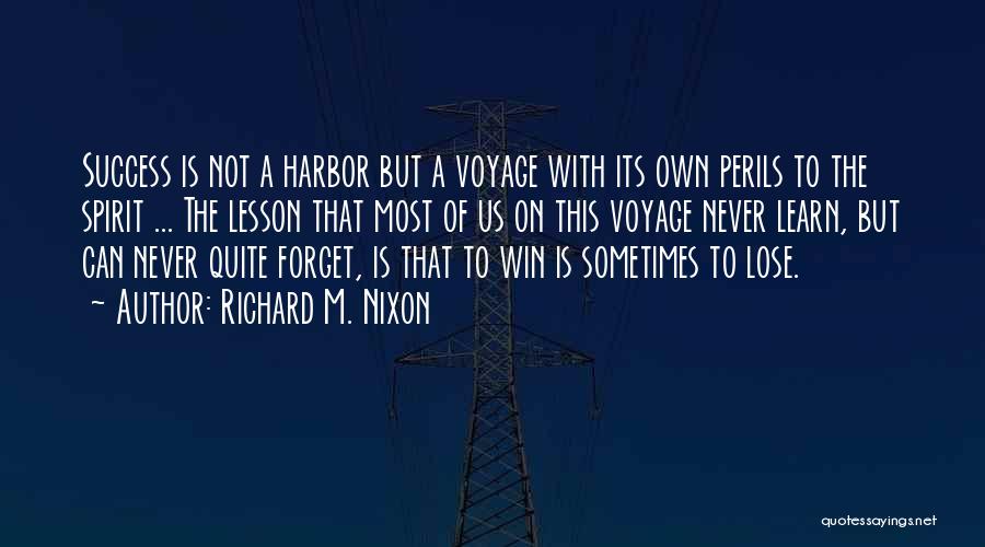 Sometimes You Win Sometimes You Learn Quotes By Richard M. Nixon